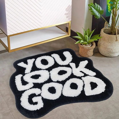 You Look Good Bathroom Rug 